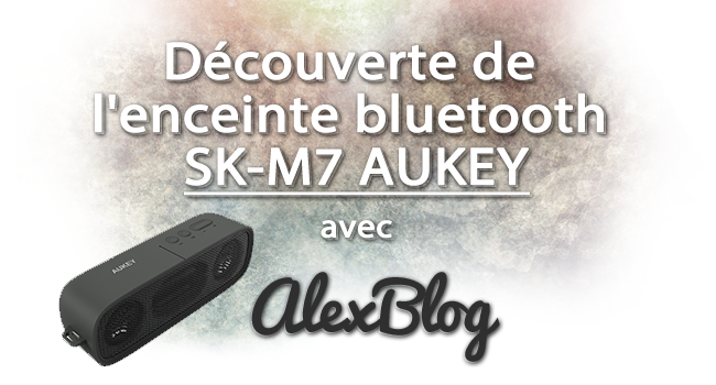 Decouverte Enceinte Bluetooth Sk M7 Aukey