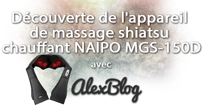 Decouverte Appareile Massage Shiatsu Chauffant Naipo Mgs 150d