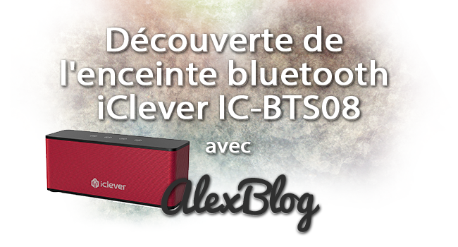 Decouverte Enceinte Bluetooth Iclever Ic Bts08